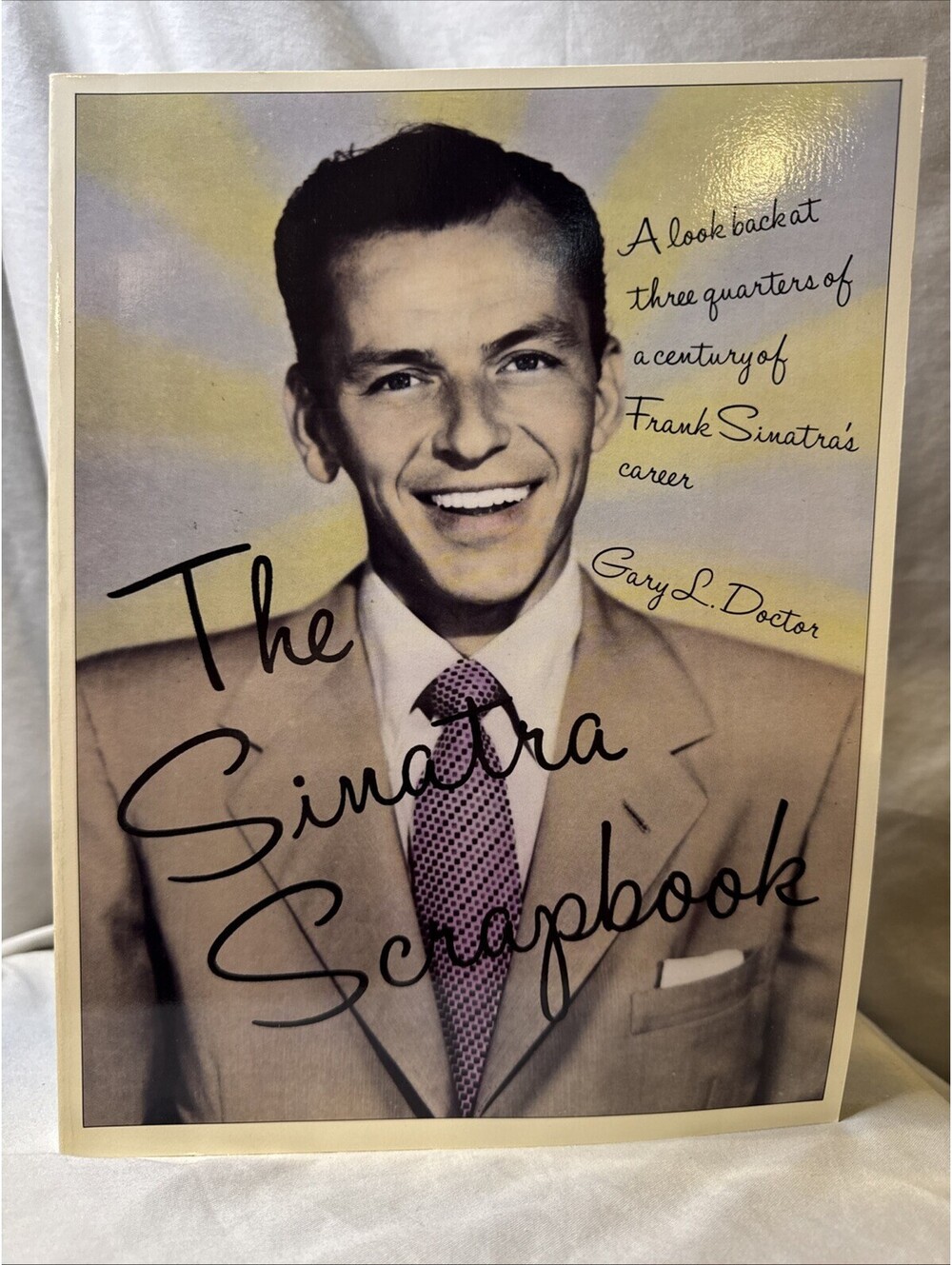 Sinatra Scrapbook by Kensington Publishing Corporation Staff and Gary L. Doctor